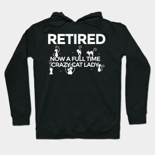 Funny Retiret Crazy Cat Lady Mom Grandma Hoodie